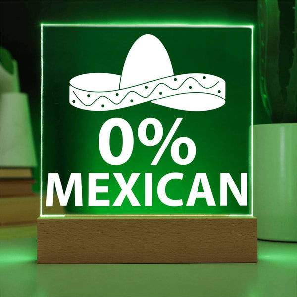 0% Mexican – 100% Fun Plaque