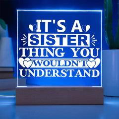 It’s a Sister Thing You Wouldn’t Understand Plaque