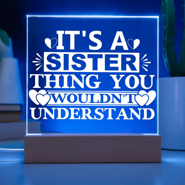 It’s a Sister Thing You Wouldn’t Understand Plaque