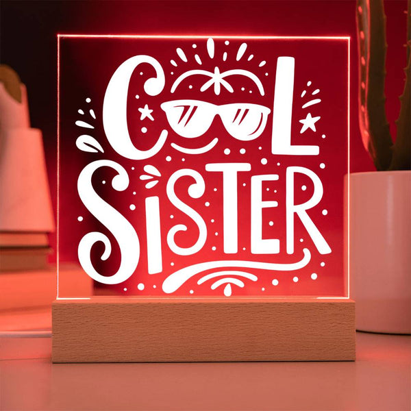 Cool Sister LED Acrylic Plaque