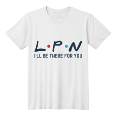 Licensed Practical Nurse Tee – Friends-Inspired Nurse Shirt