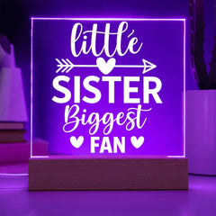 Little Sister – Biggest Fan, Always - LED Acrylic Plaque