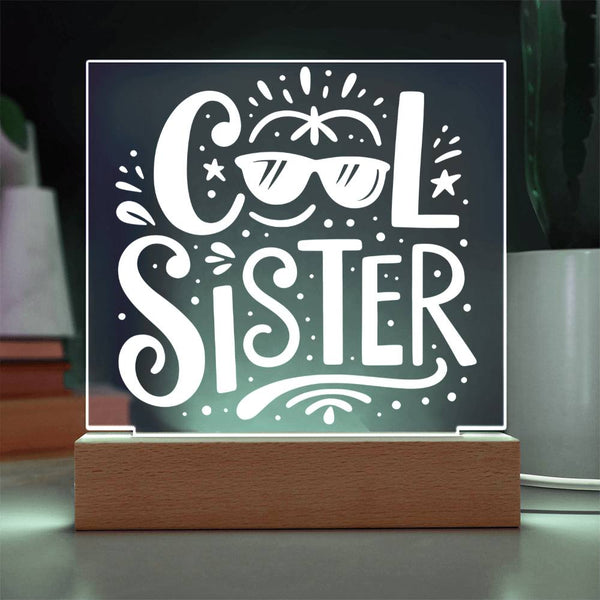 Cool Sister LED Acrylic Plaque