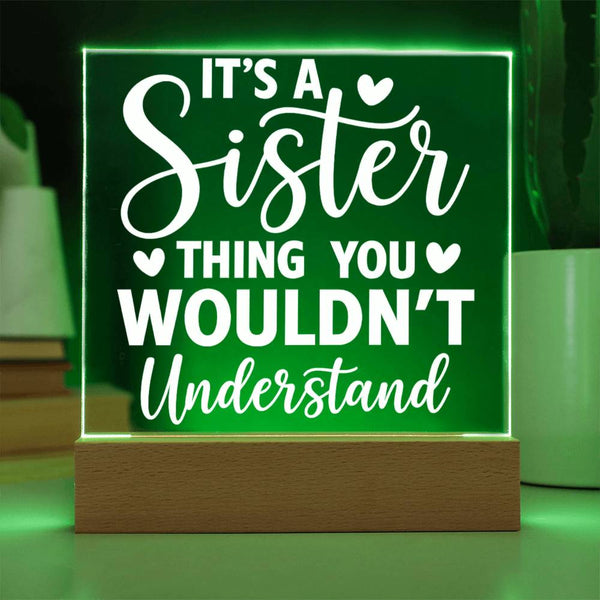 It’s a Sister Thing – You Just Wouldn’t Understand Plaque