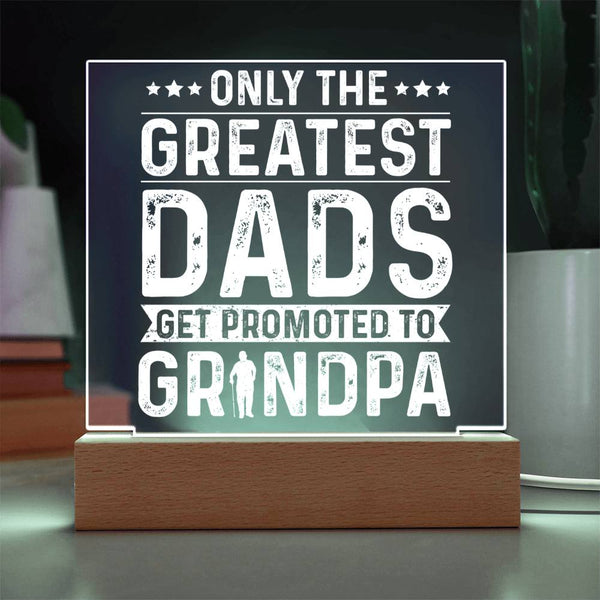 Only the Greatest Dads Get Promoted to Grandpa Plaque