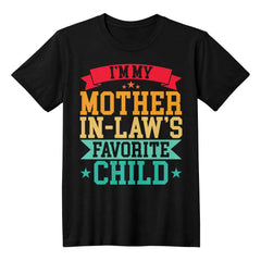 I'm My Mother-In-Law’s Favorite Child T-Shirt