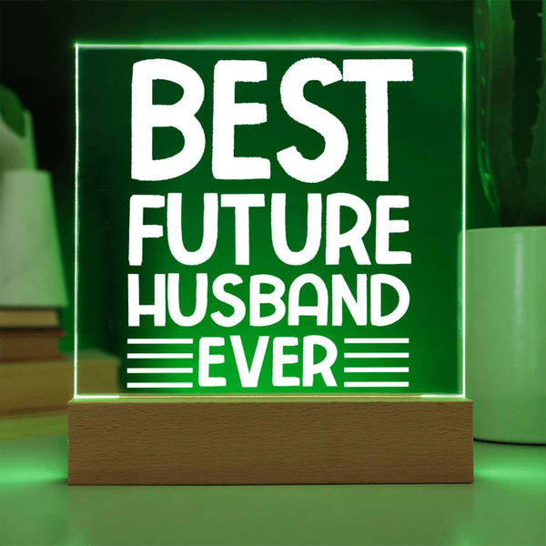 Best Future Husband Ever – Manifested With Love Plaque