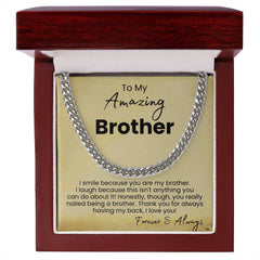 To My Amazing Brother – Always Got Your Back Cuban Link Chain