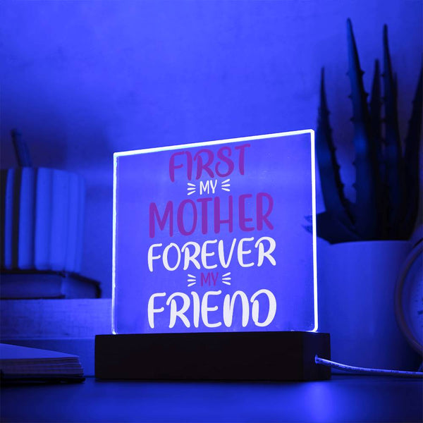 First My Mother, Forever My Friend – Soft Style Plaque