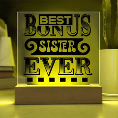 Best Bonus Sister Ever - LED Acrylic Plaque