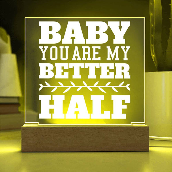 You’re the Best Part of Me - LED Acrylic Plaque