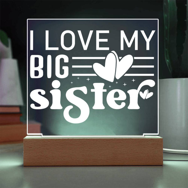 I Love My Big Sister – Heart Full of Light Plaque
