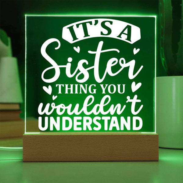 It’s a Sister Thing – You Just Wouldn’t Get It Plaque