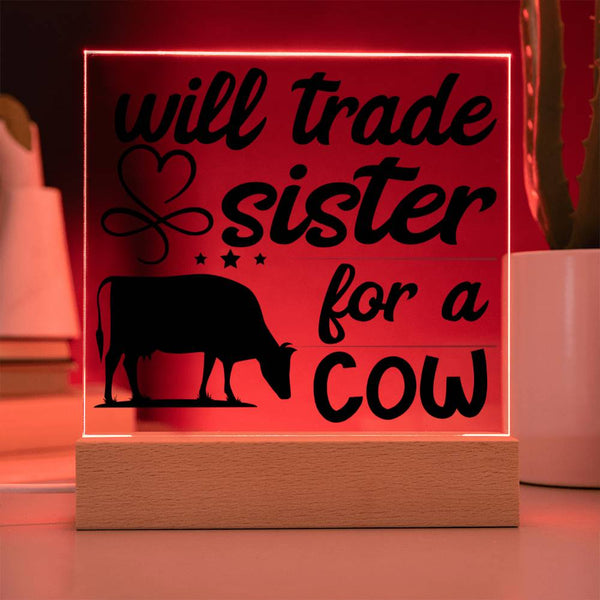 Will Trade Sister for a Cow Plaque