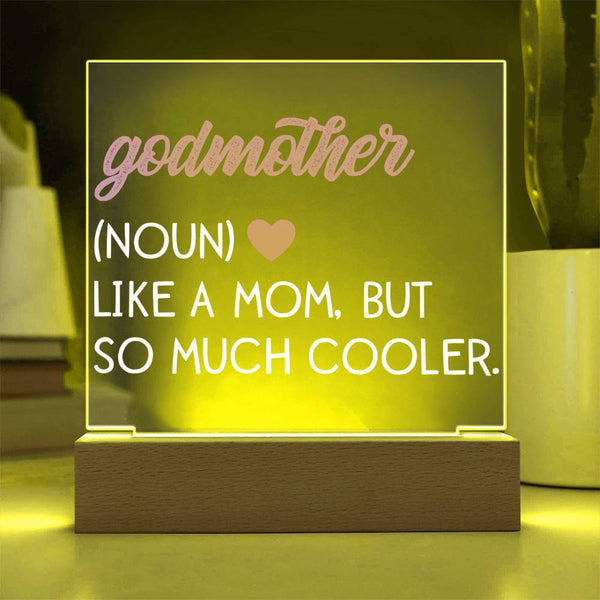 Godmother – Cooler Than a Mom Acrylic Plaque
