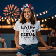 Living That Dental Hygienist Life Shirt – Fun Dentistry Tee