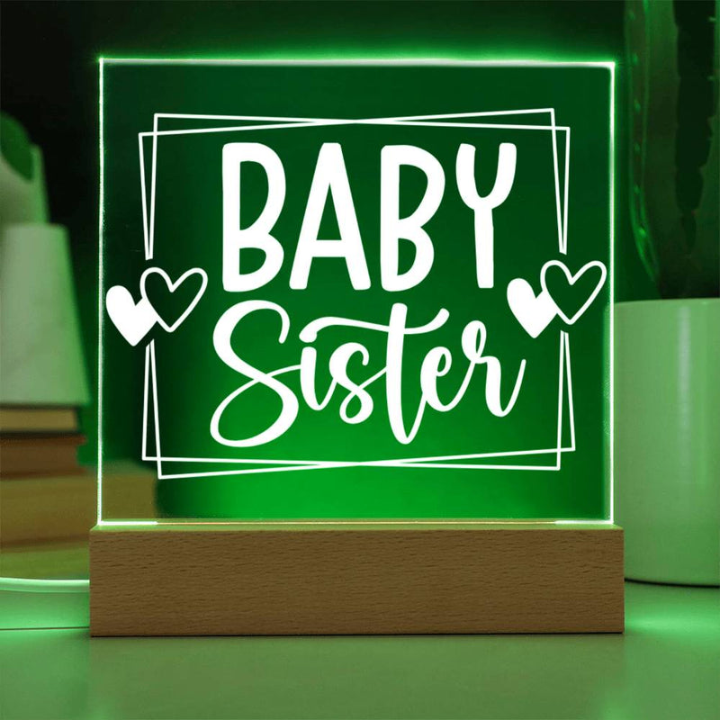 Baby Sister – Sweetest Part of the Family - Acrylic Plaque