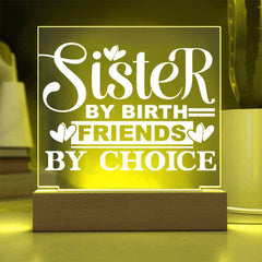 Sister by Birth – Friend by Choice Plaque
