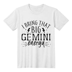 I Bring That Big Gemini Energy – Bold Zodiac Tee