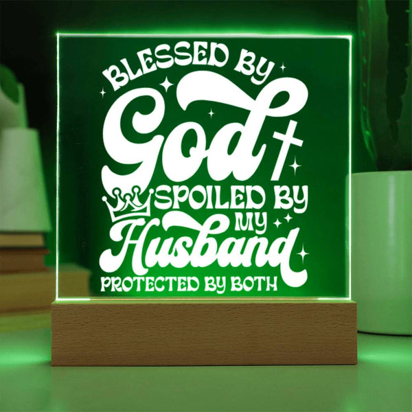 Blessed by God, Spoiled by My Husband Plaque