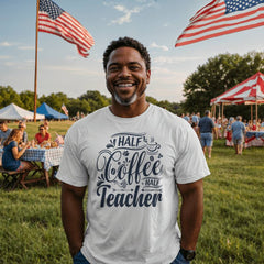 Half Coffee Half Teacher Tee