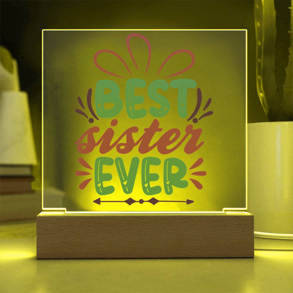 Best Sister Ever - Colorful Acrylic Plaque