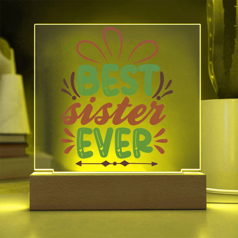 Best Sister Ever - Colorful Acrylic Plaque