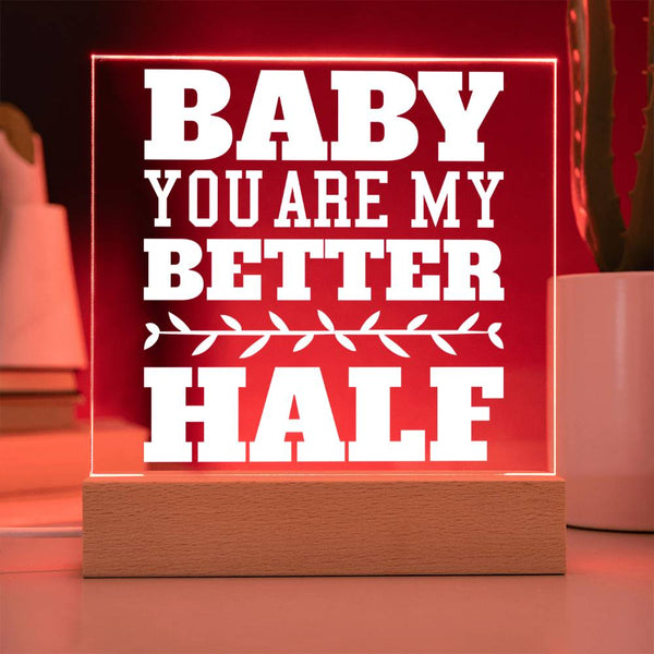 You’re the Best Part of Me - LED Acrylic Plaque