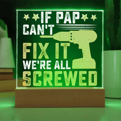 If Pap Can’t Fix It, We’re All Screwed - Grandpa Plaque