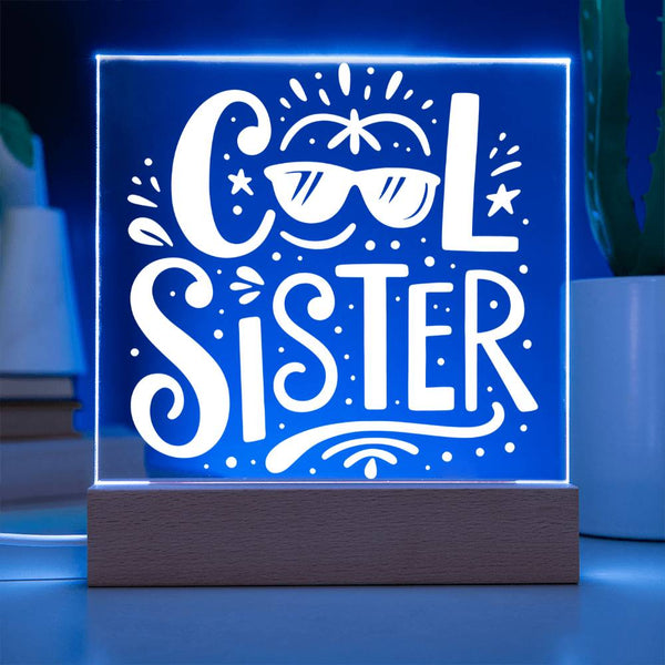 Cool Sister LED Acrylic Plaque