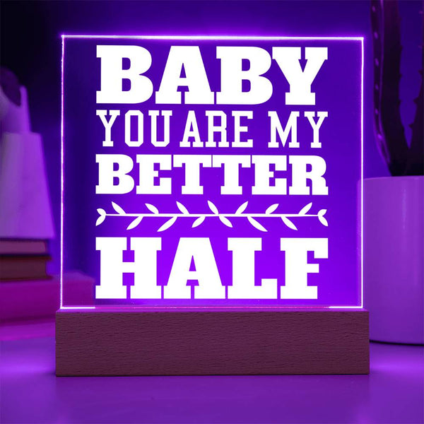 You’re the Best Part of Me - LED Acrylic Plaque