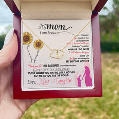 To My Mom - I Am Who Because of You Necklace from Daughter