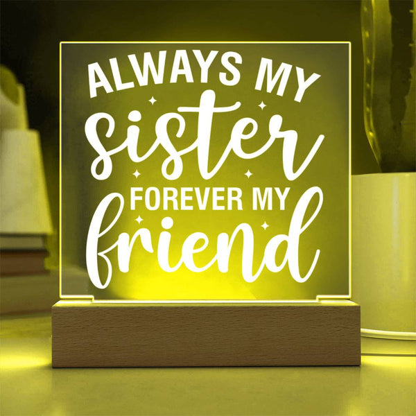 Always My Sister, Forever My Friend Plaque