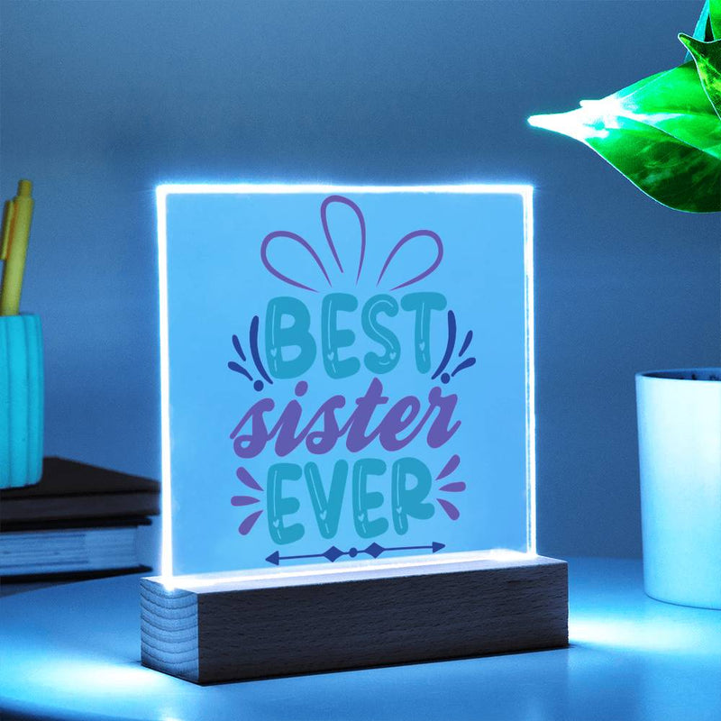 Best Sister Ever - Colorful Acrylic Plaque