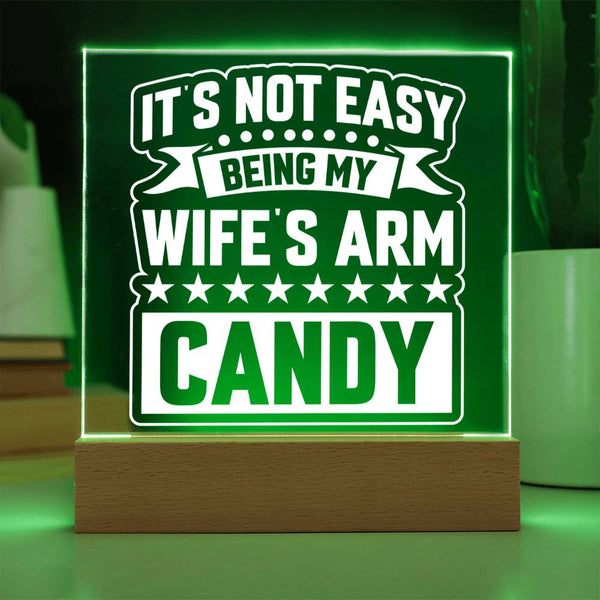 Wife’s Arm Candy – The Struggle Is Real Plaque