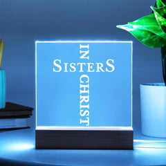 Sisters in Christ Acrylic Plaque