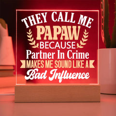 They Call Me Papaw - Funny Partner In Crime Plaque