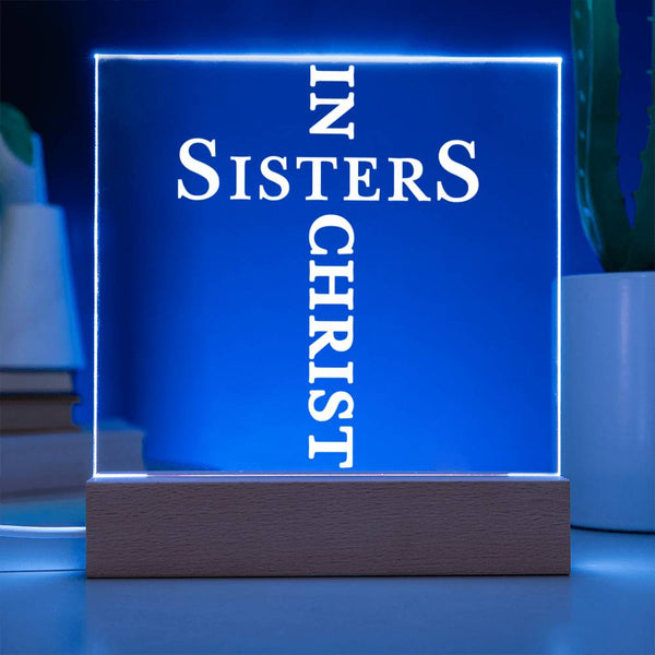 Sisters in Christ Acrylic Plaque