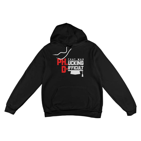 Ph.D. That Was F*cking Difficult – Savage Grad Tee