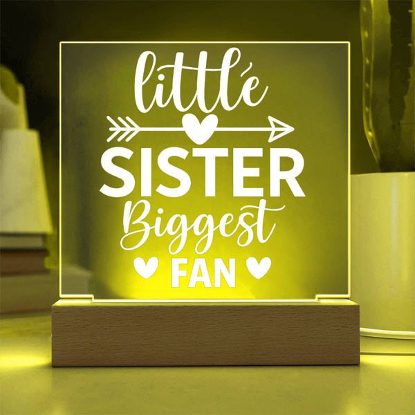 Little Sister – Biggest Fan, Always - LED Acrylic Plaque