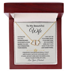 To My Beautiful Wife - Remember You’re My Queen, Straighten Your Crown Necklace