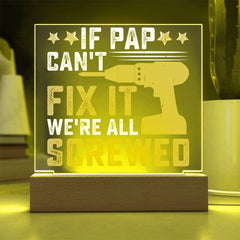 If Pap Can’t Fix It, We’re All Screwed - Grandpa Plaque