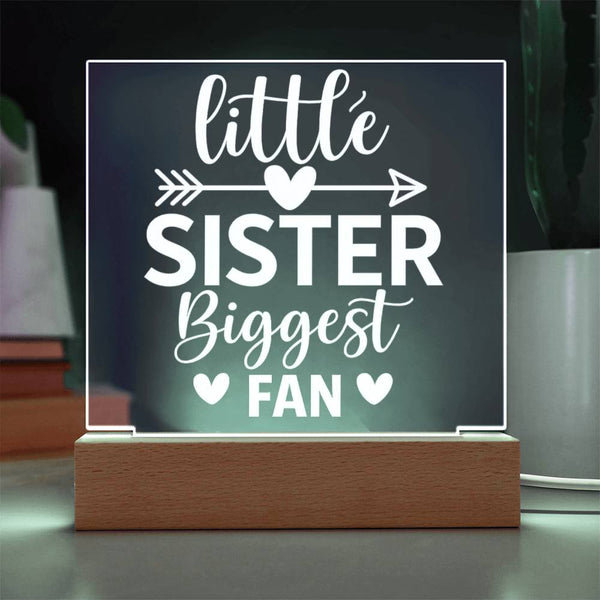 Little Sister – Biggest Fan, Always - LED Acrylic Plaque