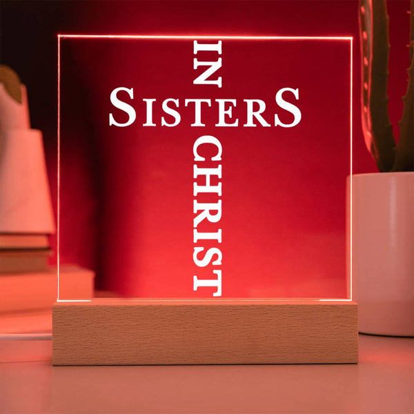 Sisters in Christ Acrylic Plaque