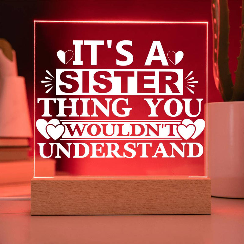 It’s a Sister Thing You Wouldn’t Understand Plaque