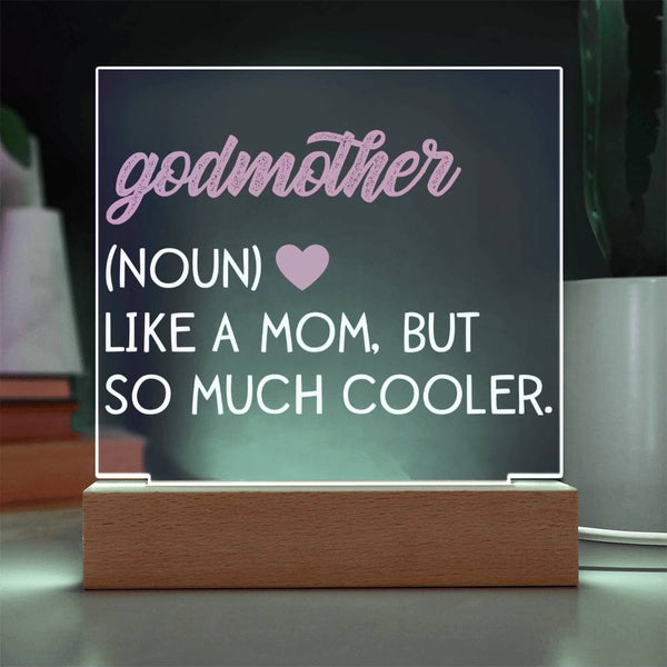 Godmother – Cooler Than a Mom Acrylic Plaque